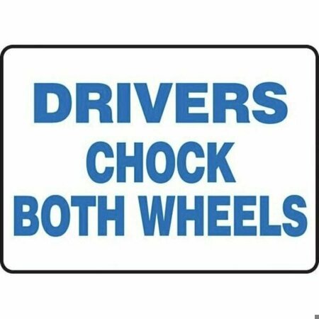 ACCUFORM Safety Sign DRIVER CHOCK BOTH WHEELS MTKC507XT